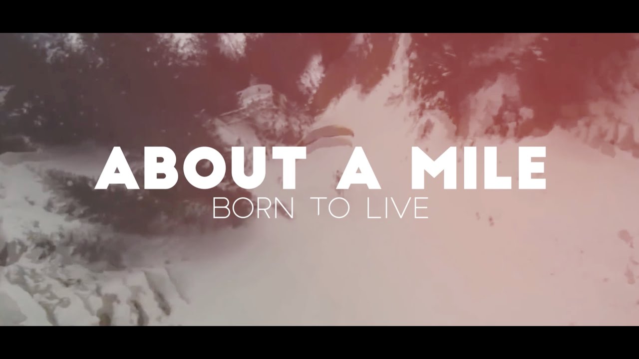About A Mile - Born To Live