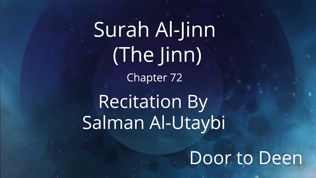 Surah Al-Jinn (The Jinn) Salman Al-Utaybi Quran Recitation