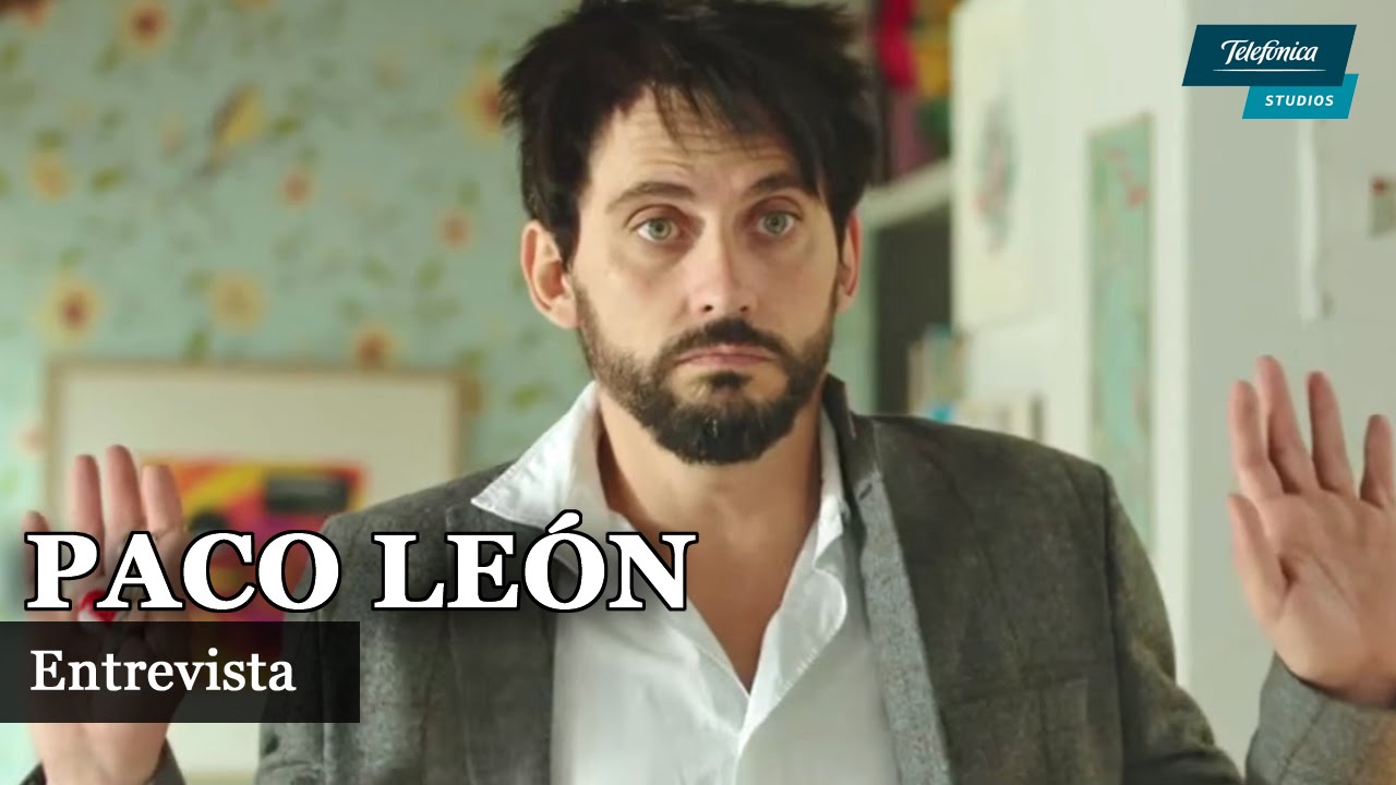 Entrevista a Paco León: 