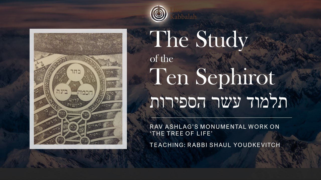 The Tree of Life - The Study of the Ten Sephirot | Vol. I Cl. 1 | Rabbi Shaul Youdkevitch