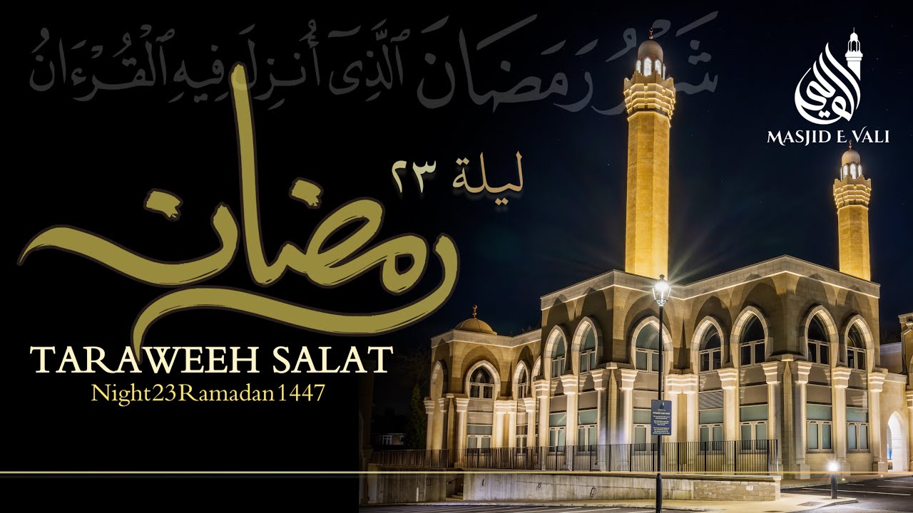 Night 23 Ramadan 1447 | Taraweeh at Masjid E Vali - Surah Ya-Sin, As-Saffat, Sad & Az-Zumar [Juz 23]