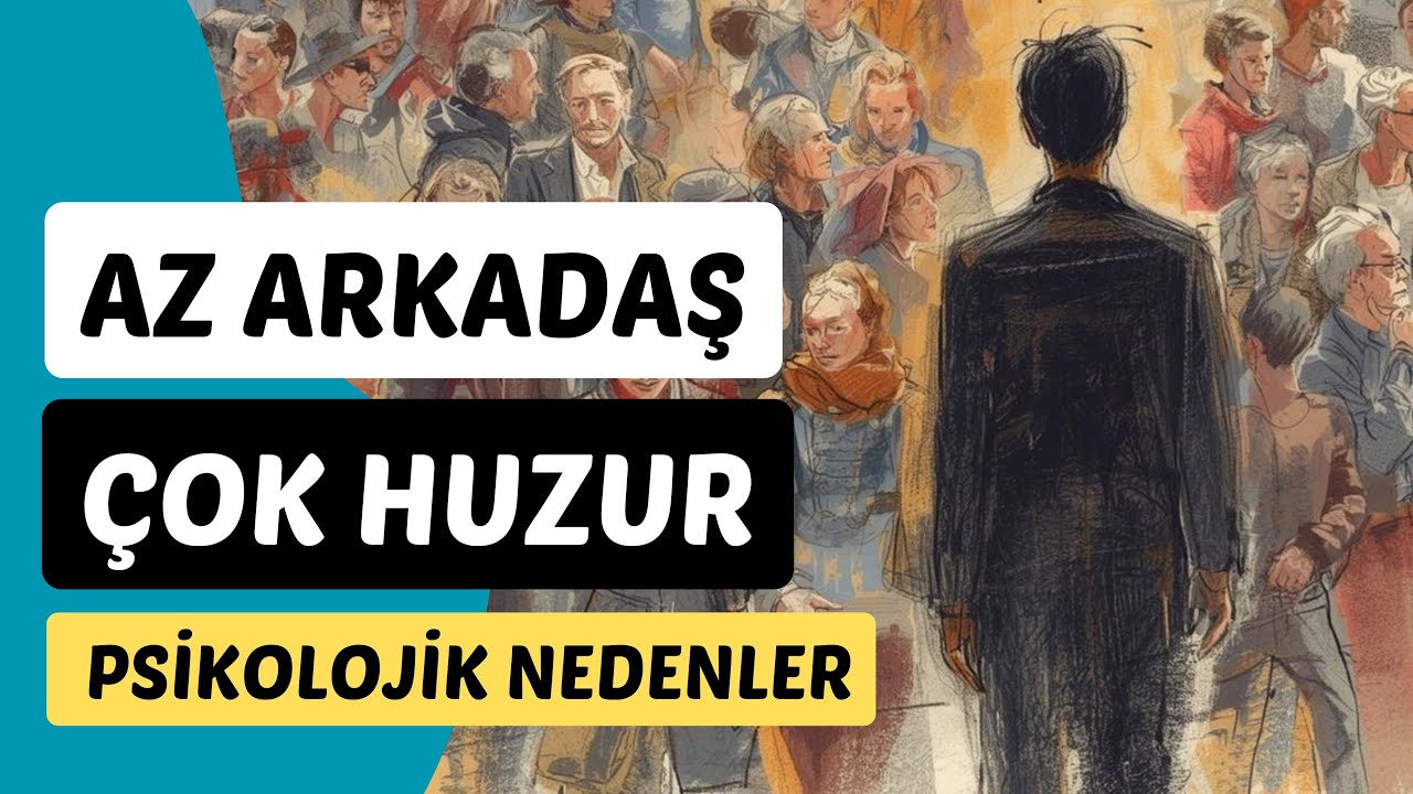 Az Arkadaş = Yalnızlık mı? Psikoloji Bambaşka Söylüyor