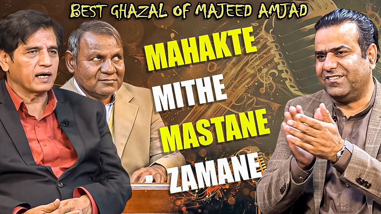 Najam Siddique Sings Majid Amjad Ghazal | Mahakte Mithe Mastane Zamane | Andaz e Najam – G A Najam
