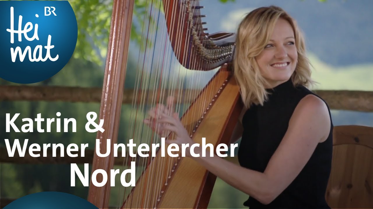 Katrin & Werner Unterlercher: Nord | BR Heimat - Zsammg'spuit in Nordtirol