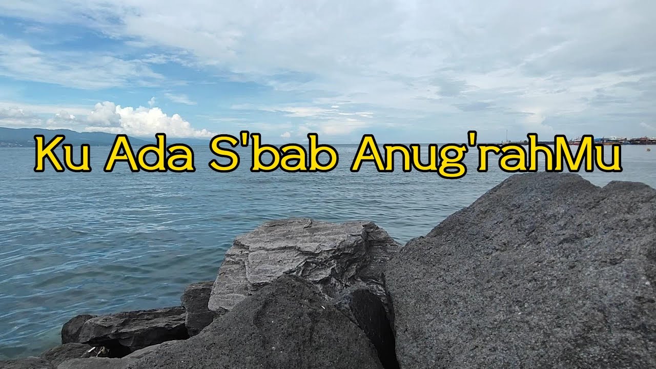 Ku Ada Sbab AnugerahMu || Lyric