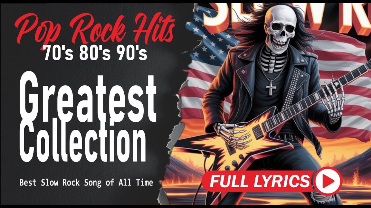 Best Slow Rock Ballads Ever Classic Rock Love Songs with Lyrics