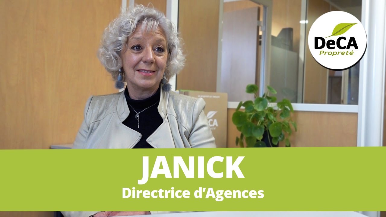 Interview - Janick, Directrice d'agences chez DeCA Propreté