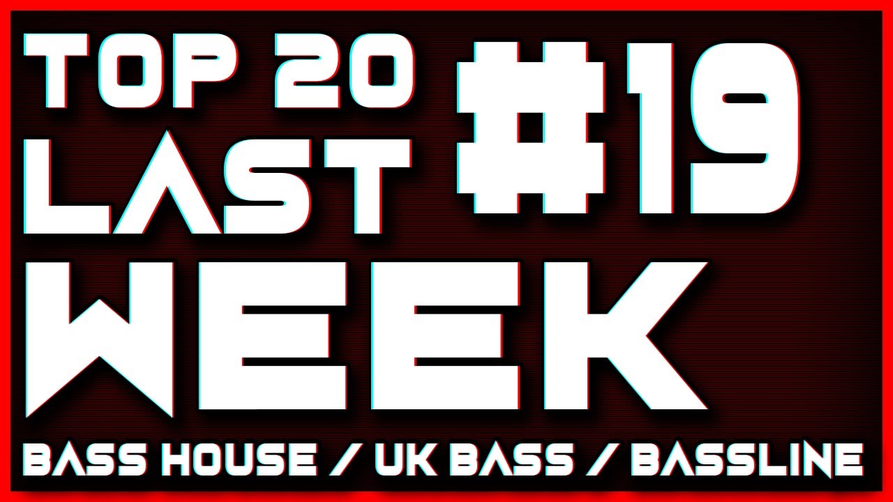 TOP 20 LAST WEEK - BASS HOUSE & BASSLINE #19 & Tracklist | DJ Salis
