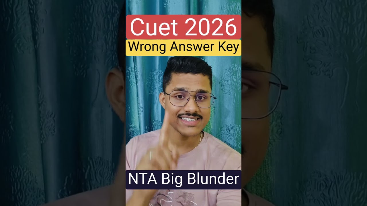 🚨 CUET 2026 Update: Wrong Answers In NTA Provisional Answer Key | Cuet Ug Provisional Answer Key