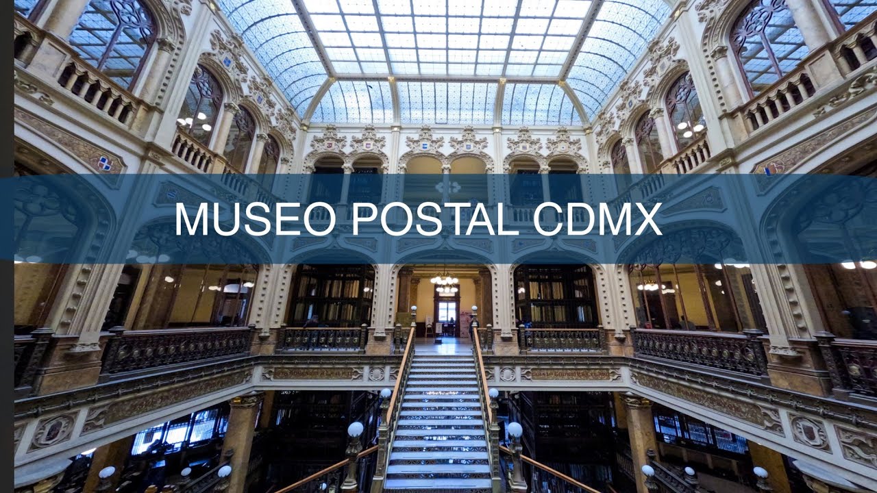 MUSEO PALACIO POSTAL CDMX : Vlog
