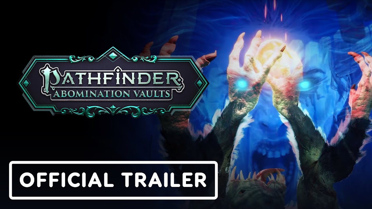 Pathfinder: Abomination Vaults - Official Gameplay Trailer
