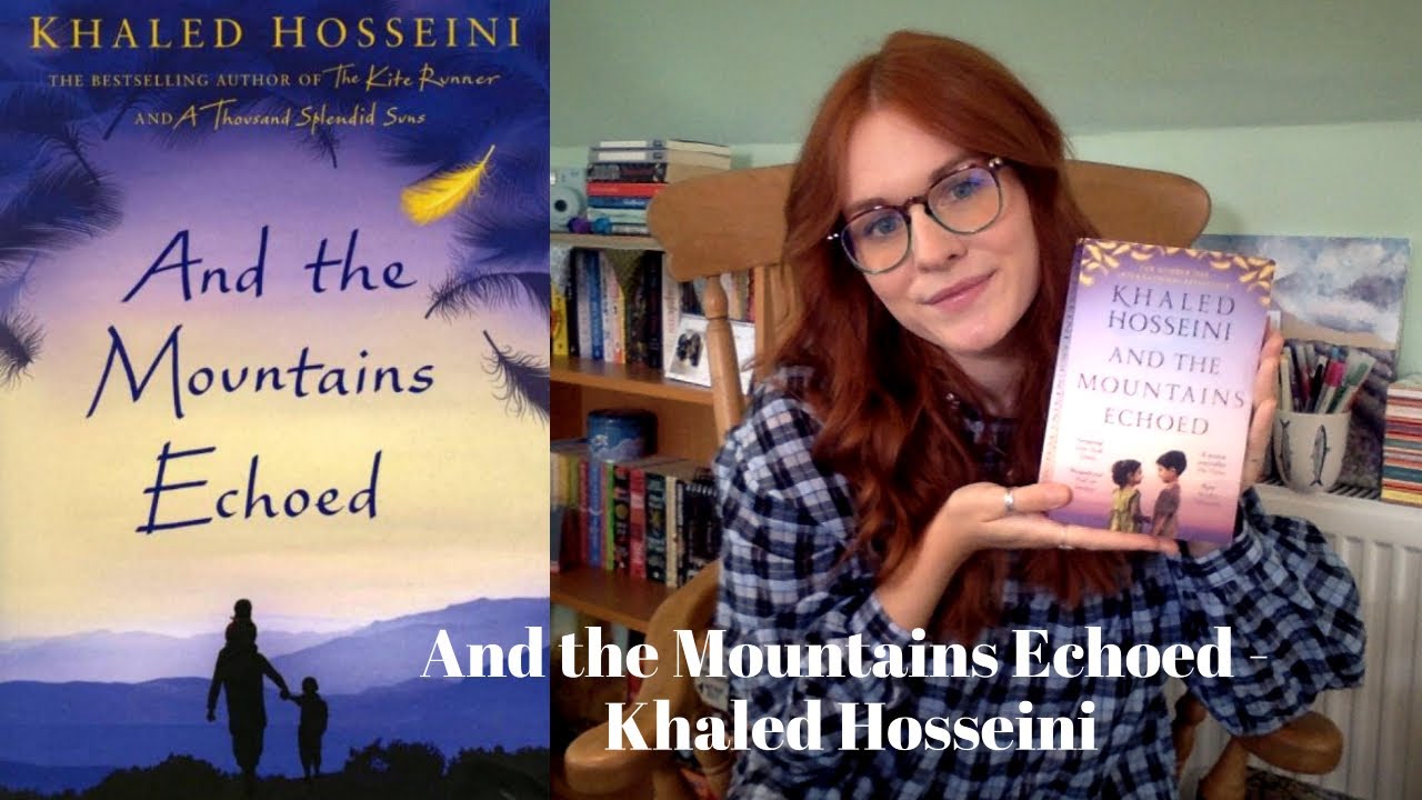 BOOK REVIEW OF AND THE MOUNTAINS ECHOED - KHALED HOSSEINI