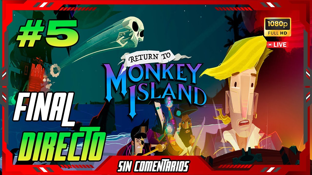 Return to Monkey Island | DIRECTO | Parte 5 | Final | Español | 1080p 60 FPS | Sin comentarios