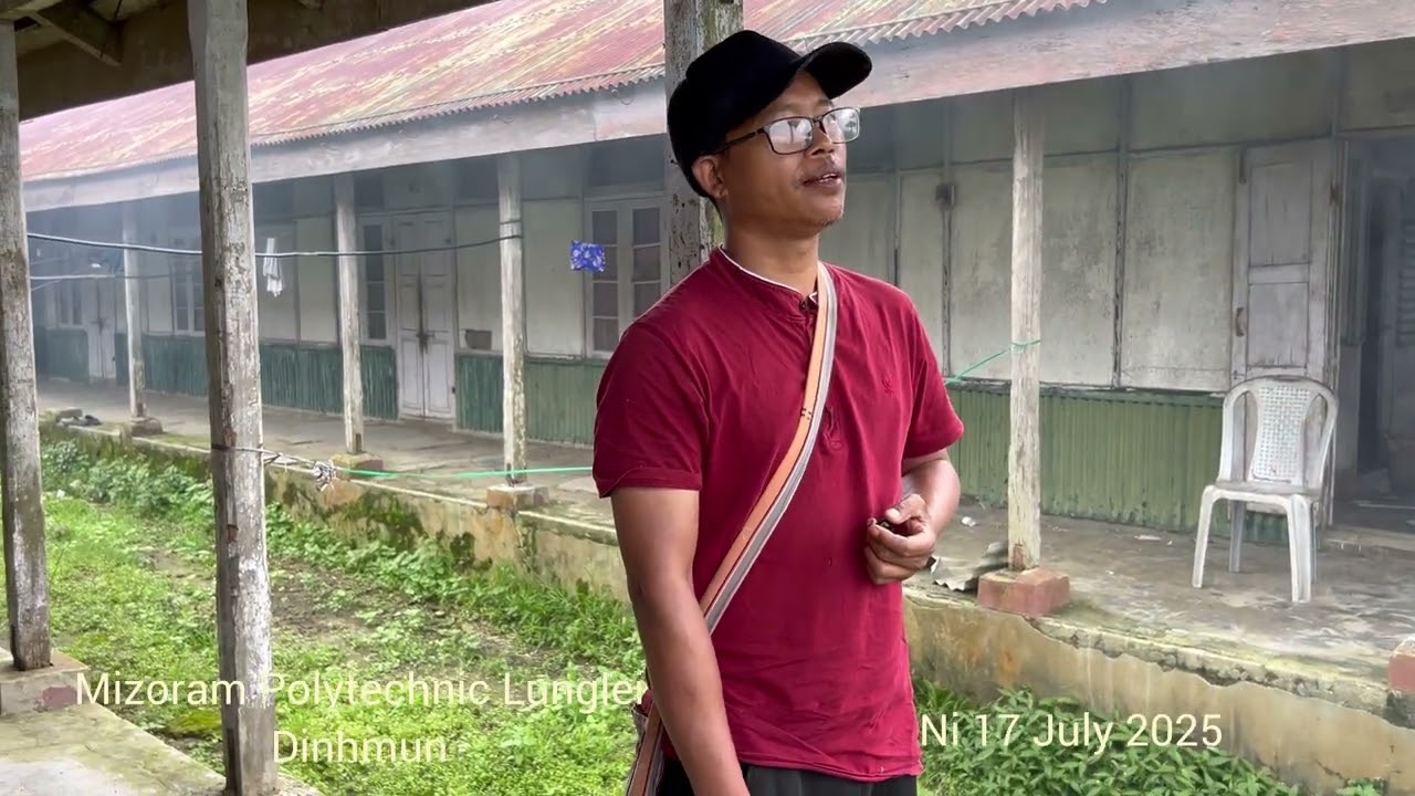 Mizoram Polytechnic Lunglei Dinhmun (17 July 2025)