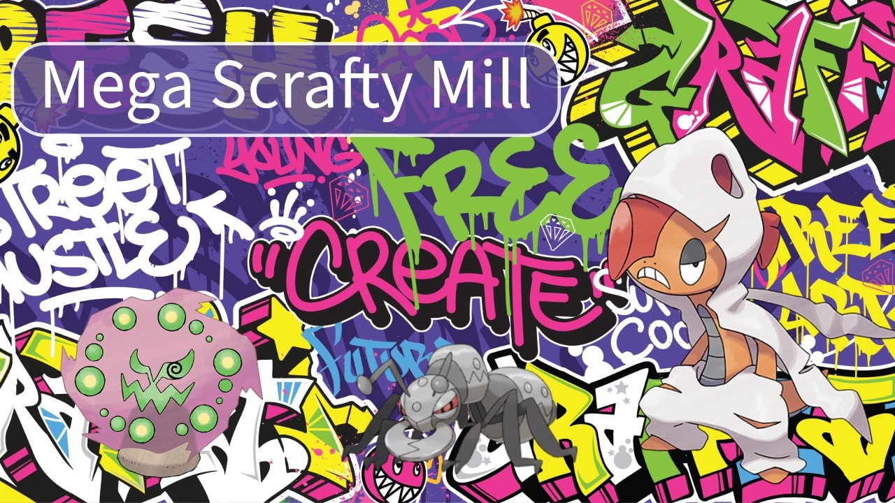 Mega Scrafty Mill: Mega Scrafty ex Disrupts
