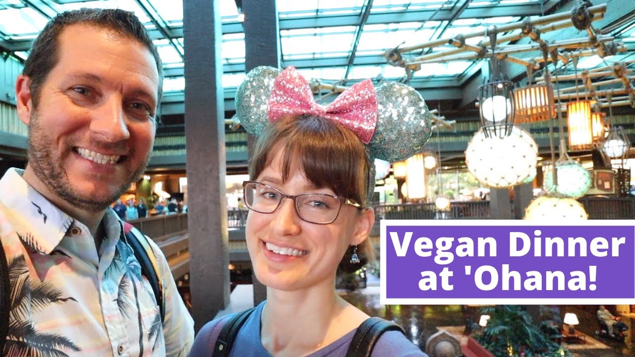 Vegan Feast at 'Ohana at Disney's Polynesian Resort!