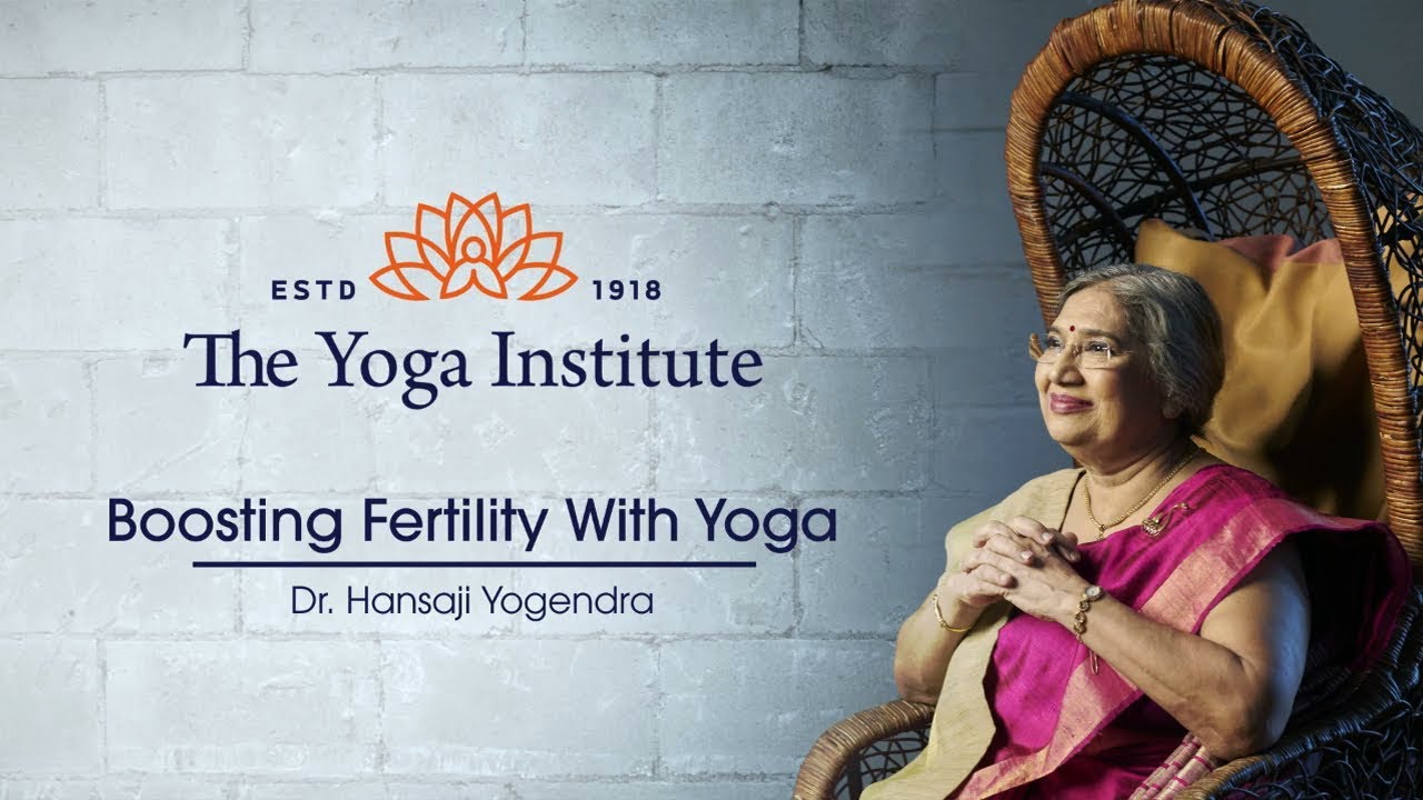Boosting Fertility with Yoga by Dr. Hansaji Yogendra