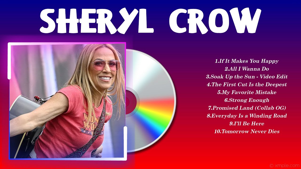 Sheryl Crow Greatest Hits Full Album ~ Top Songs of the Sheryl Crow