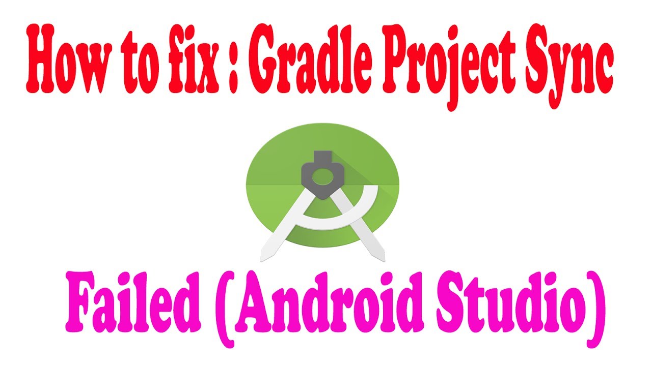 How To Fix Error: gradle project sync failed in Android Studio