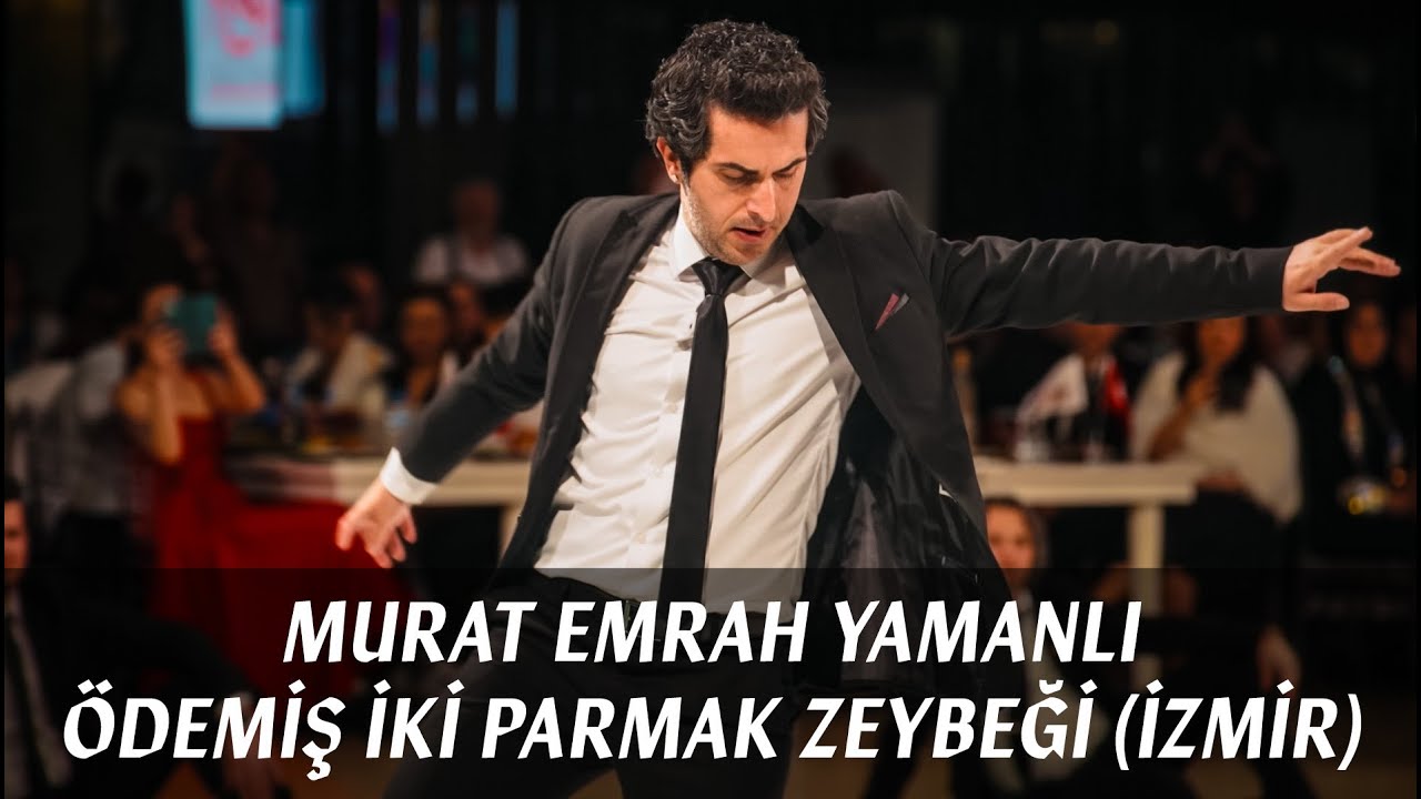 Murat Emrah YAMANLI - &Ouml;demiş İki Parmak Zeybeği (İZMİR)