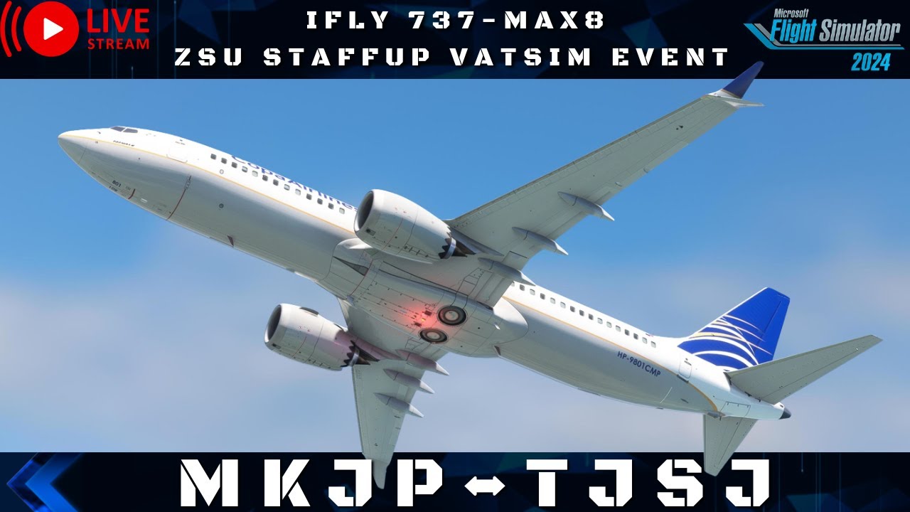 🔴 iFly 737-MAX8 + ZSU Staffup Vatsim Event! | 🛫 Kingston ⬌ Puerto Rico 🛬 | 1440p