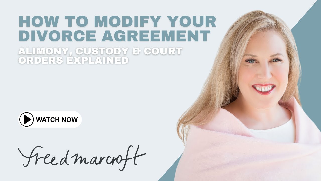 How to Modify Your Divorce Agreement: Alimony, Custody & Court Orders Explained