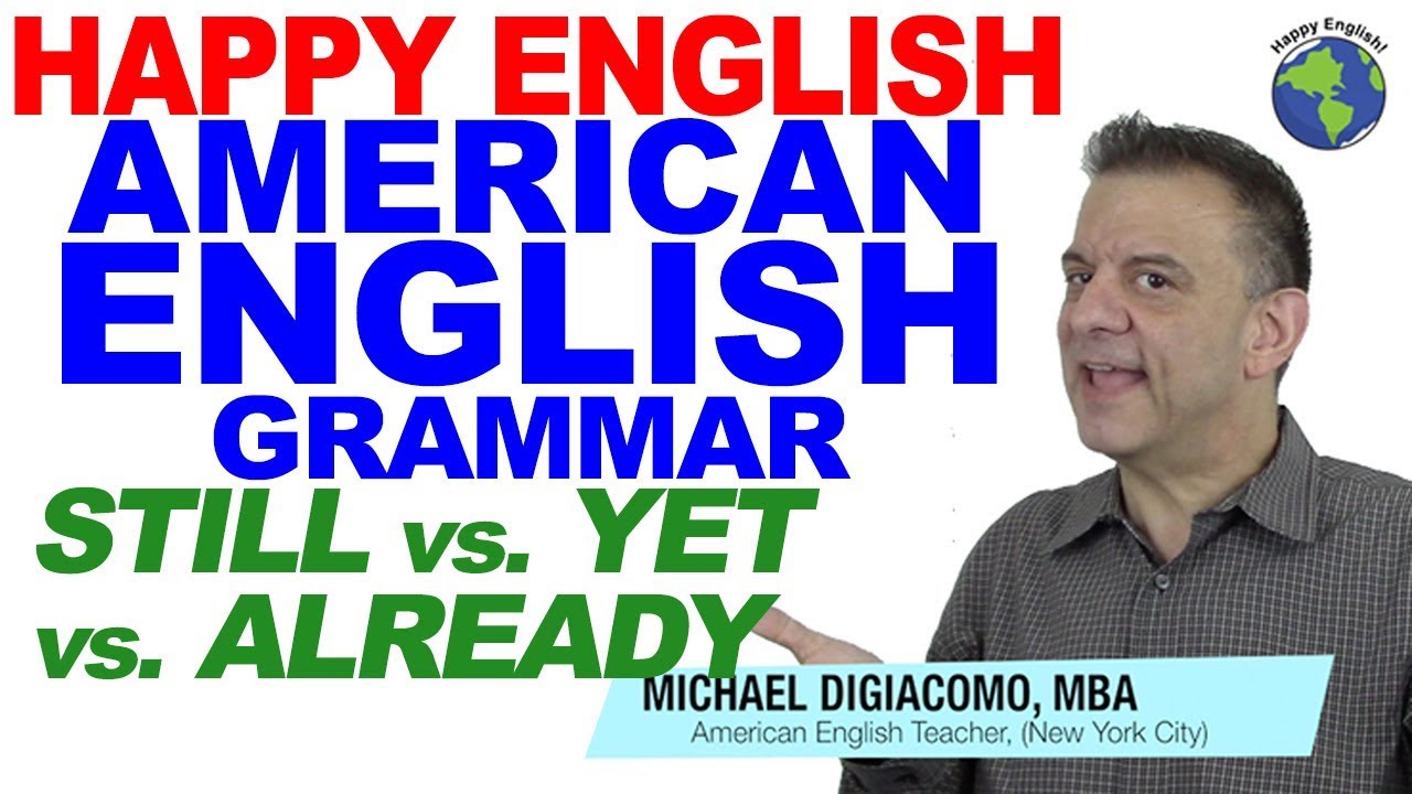 Still vs. Already vs. Yet - English Grammar Practice for TOEIC & LIFE