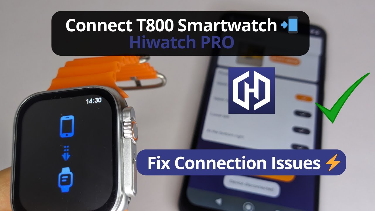 How to Connect and Set Up T800 ultra Smartwatch with Hiwatch PRO (Step&nbsp;by&nbsp;Step&nbsp;Guide)