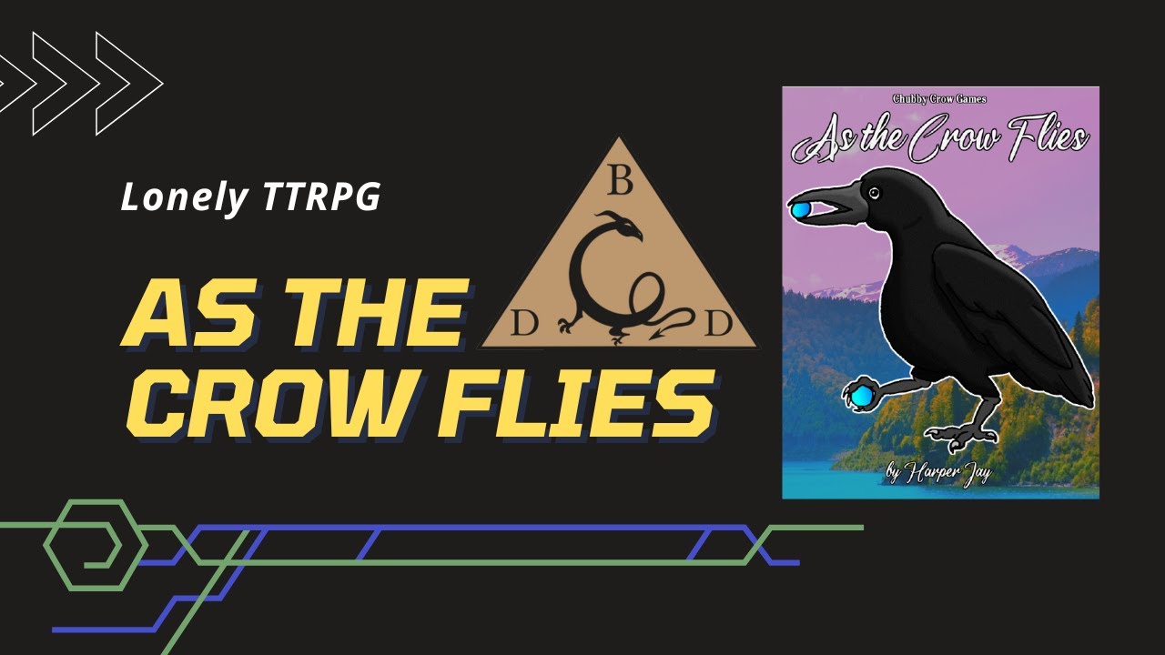 Lonely TTRPG EP 3 - As the Crow Flies by Chubby Crow Games