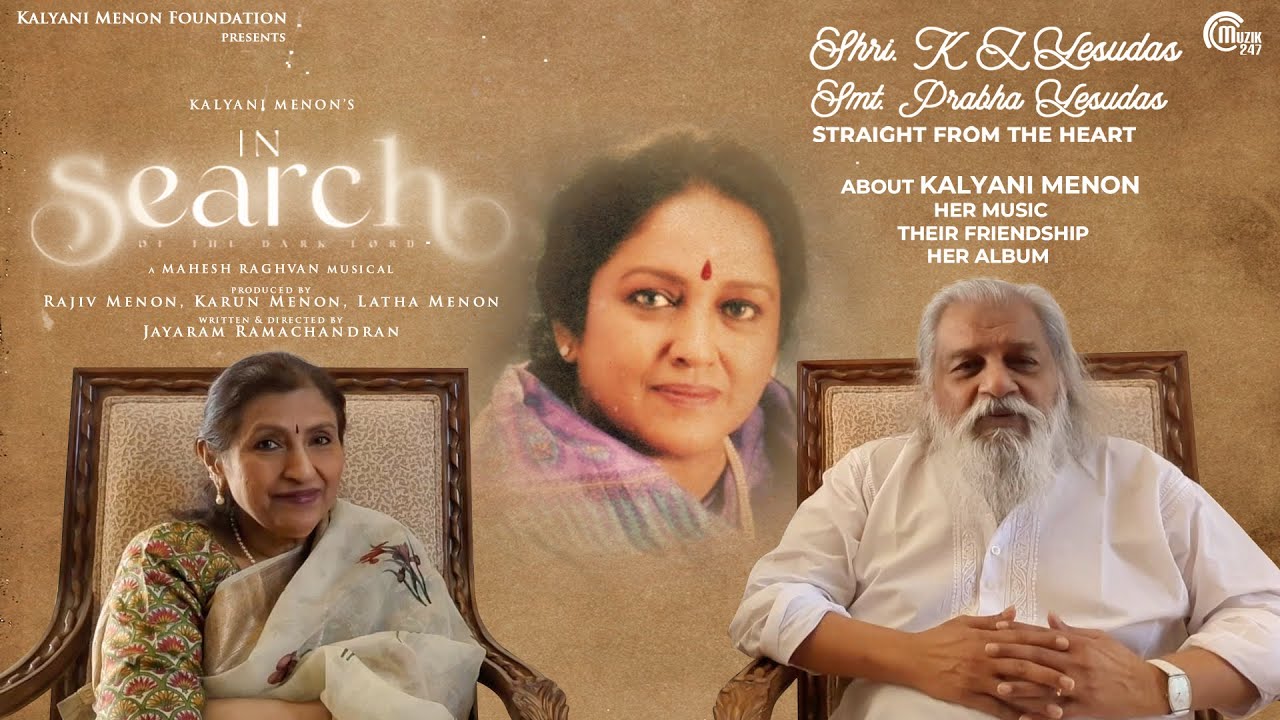 K.J. Yesudas about Kalyani Menon | In Search Of The Dark Lord| Mahesh Raghvan | Jayaram Ramachandran