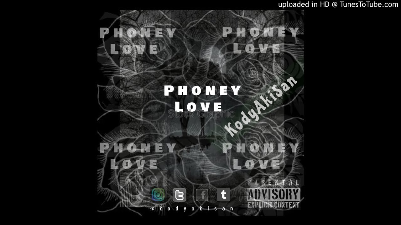 KodyAkiSan- Phoney Love