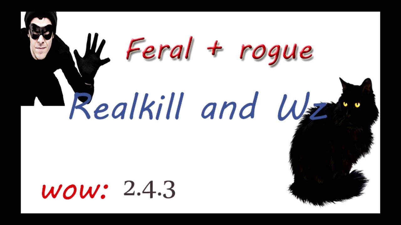 FERAL WOW 2.4.3 [WZ + REALKILL]