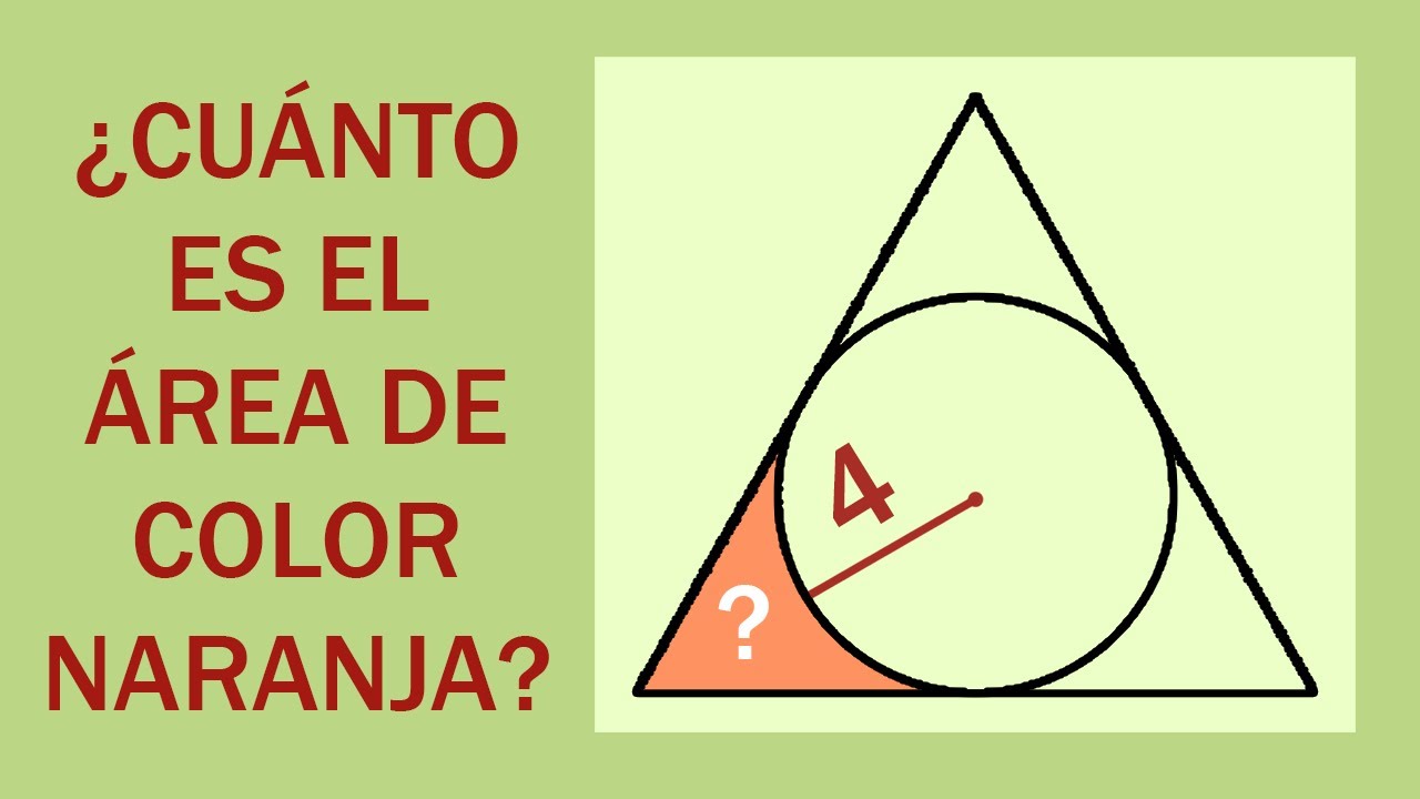 PROBLEMAS MATEMÁTICOS # 2/ ÁREA DE TRIÁNGULO EQUILÁTERO CON CÍRCULO INSCRITO