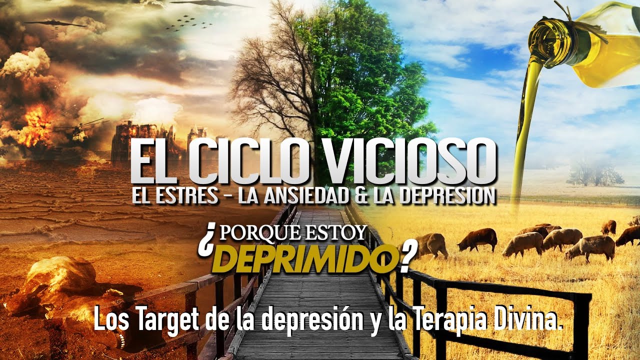 LOS CICLOS VICIOSOS DEL ESTRES, LA ANSIEDAD Y LA DEPRESI&Oacute;N PARTE 6  05-29-20