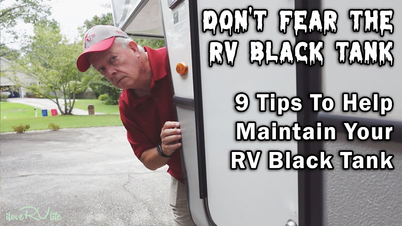 9 Tips To Help Maintain Your RV Black Tank
