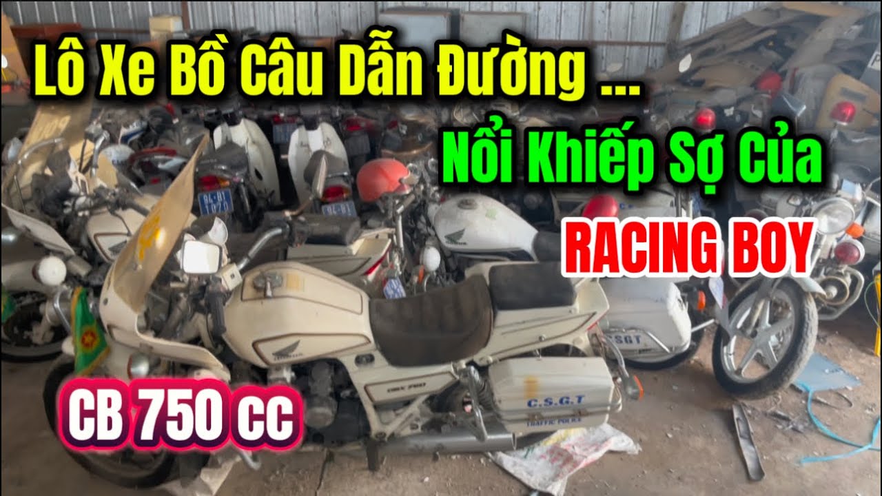 Lô Xe Bồ Câu CB 750 cc Nổi Kinh Hoàng Của Racing Boy