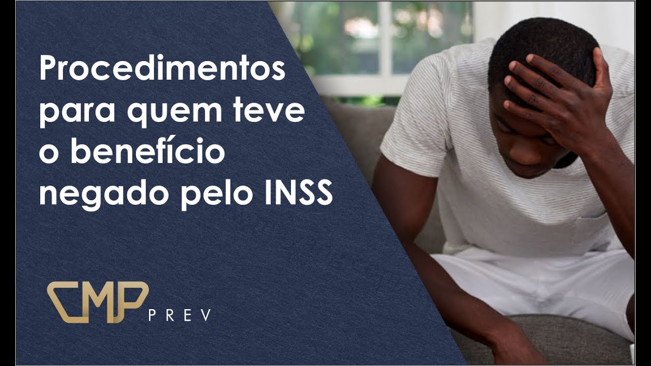 Benef&iacute;cio do INSS negado - O que fazer?