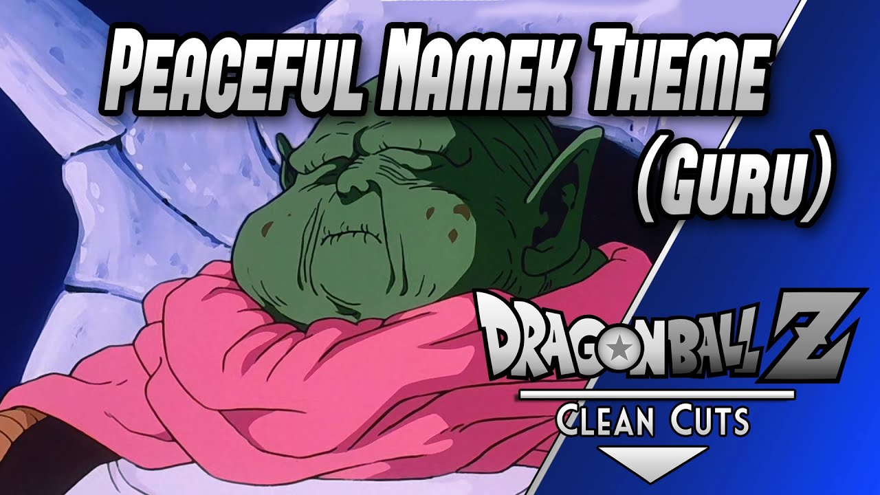 Peaceful Namek Theme (Guru) [Clean Cut]