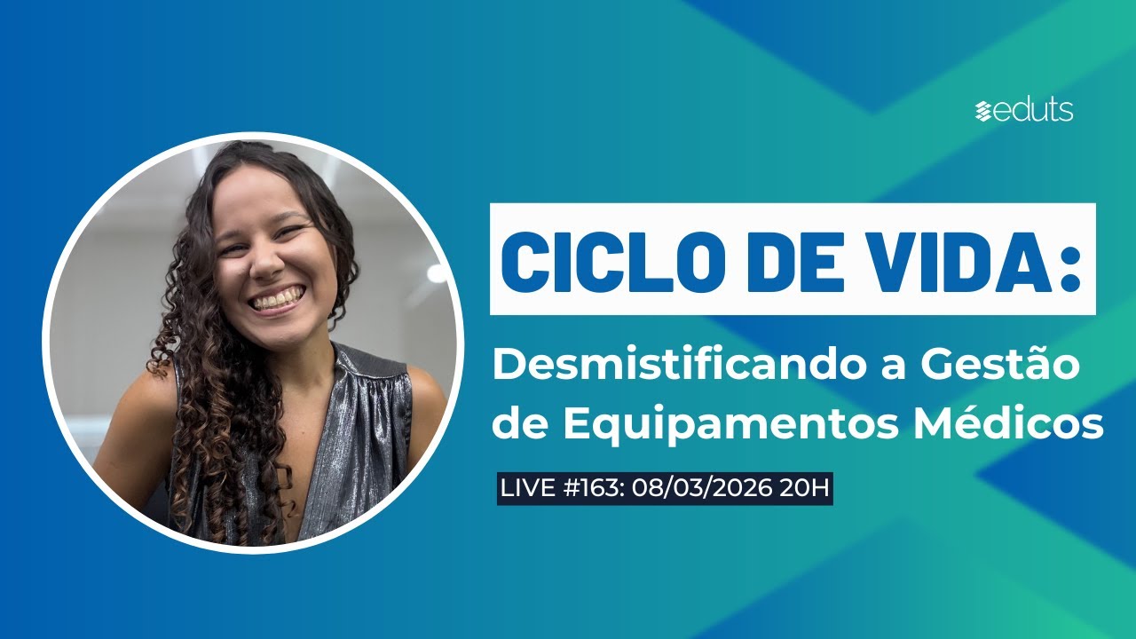 CICLO DE VIDA - Desmistificando a Gestão de Equipamentos Médicos | LIVE #163