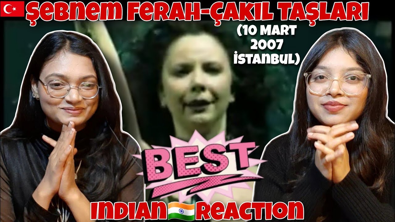 Indian🇮🇳Reaction//Şebnem Ferah - Çakıl Taşları (10 Mart 2007 İstanbul) The best 👌