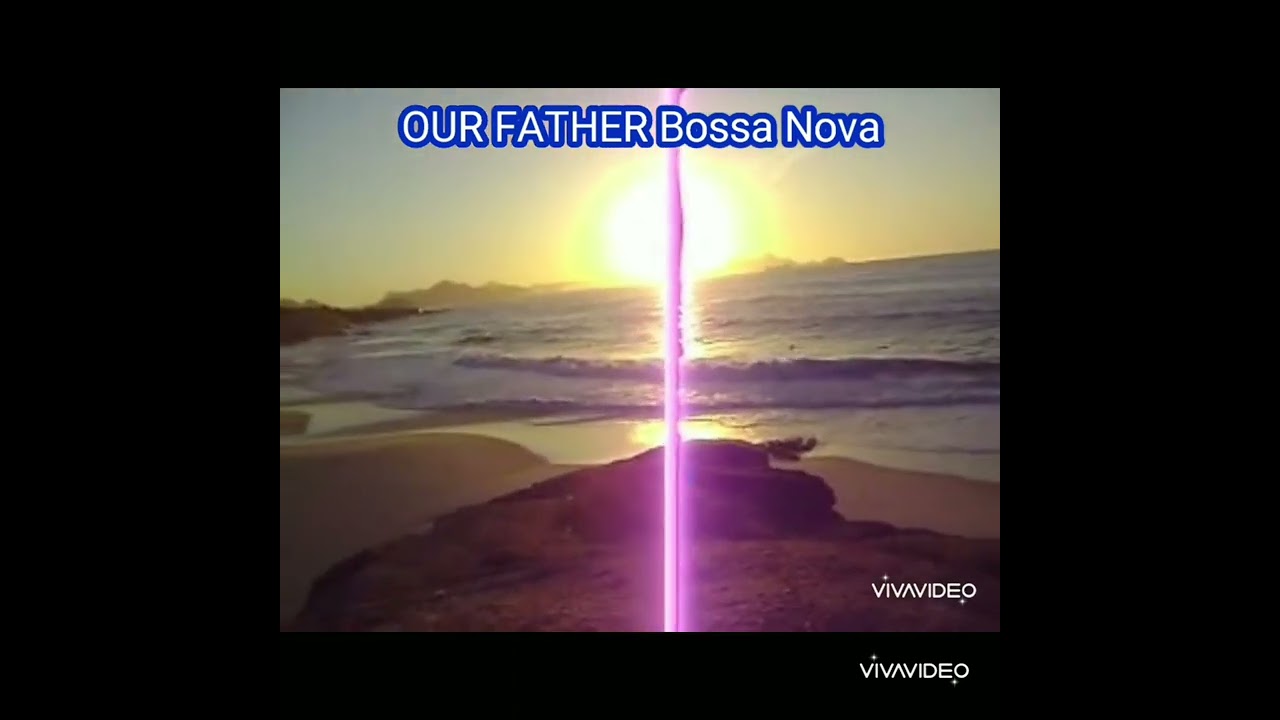 OUR FATHER bossa nova.  WFJS