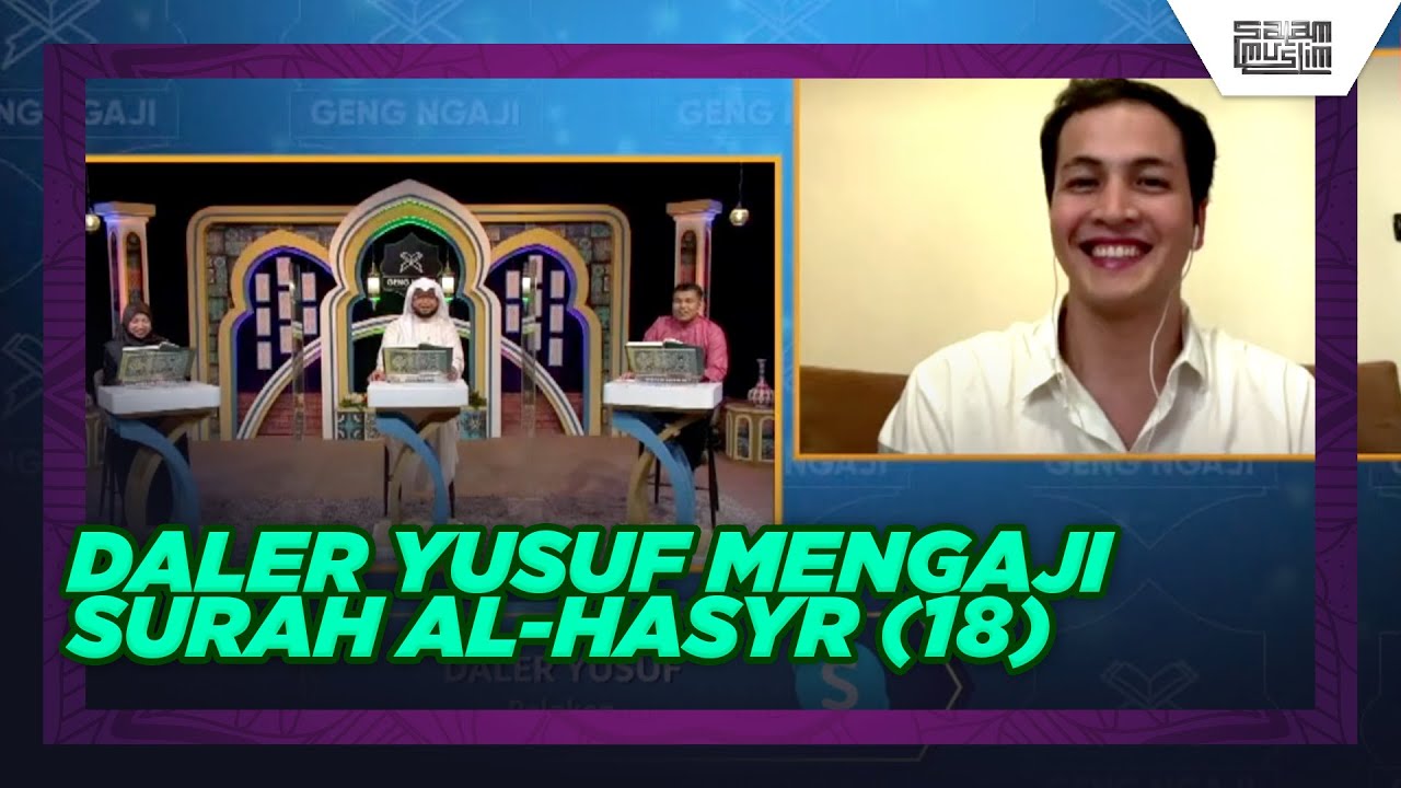 DALER YUSUF MENGAJI SURAH AL-HASYR (18) | Geng Ngaji
