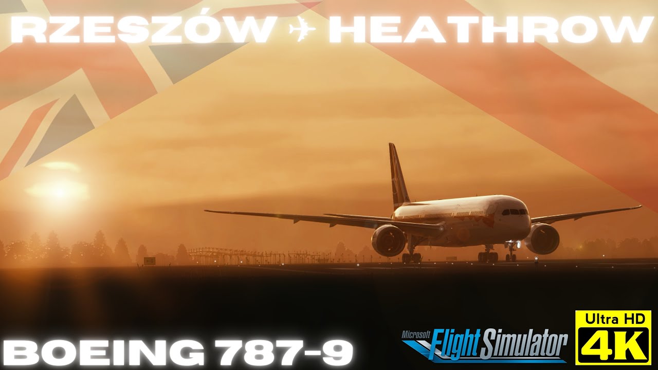 Microsoft Flight Simulator 2020 |Realistic 787-9 Flight into Heathrow at Max Graphics in 4K Ultra HD