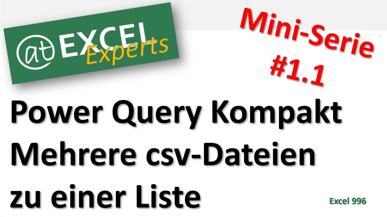 Power Query lernen - CSV aus Ordner laden - 1.1 - Excel-Miniserie