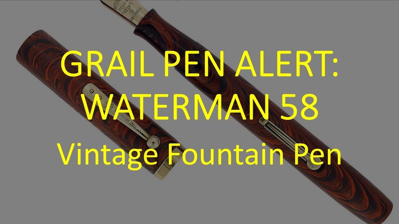 Grail Pen Alert: Vintage Waterman 58