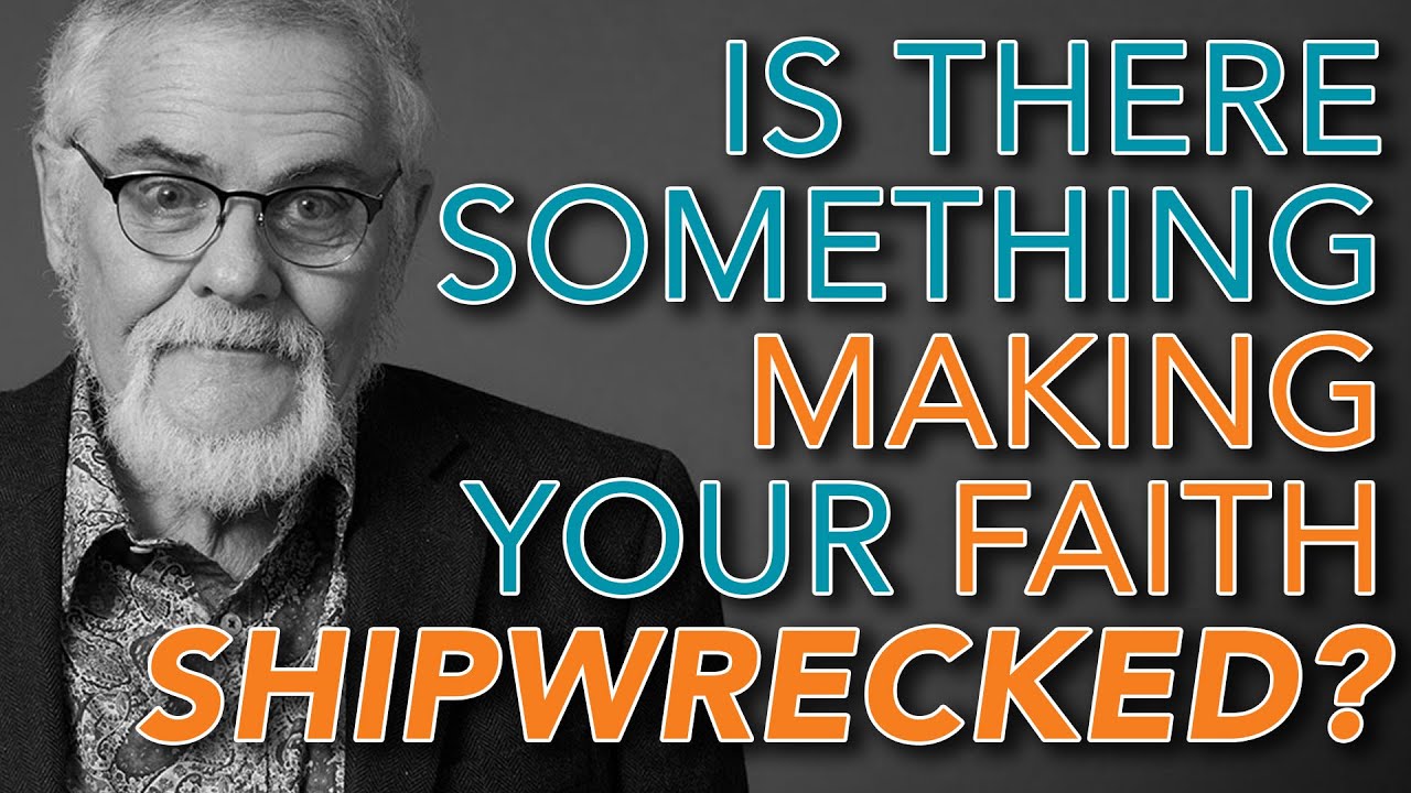Is there Something Making your Faith Shipwrecked?  - Dr. Henry W. Wright #Continuing Education