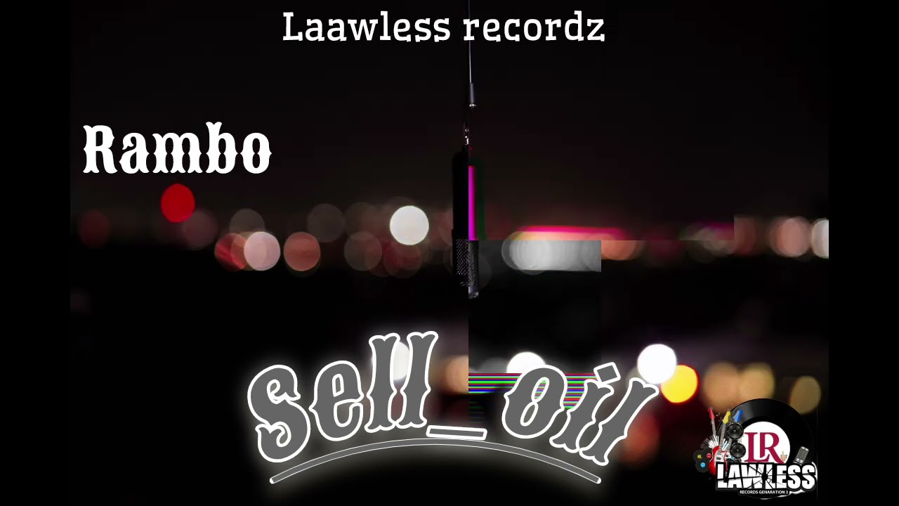 Rambo - Sell Oil (Official Audio)