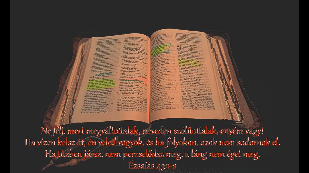 Így szól az Úr hozzád Jákób, figyelj! - Mikor vízen mégy át, tudd meg, veled vagyok! (Ézsaiás 43)
