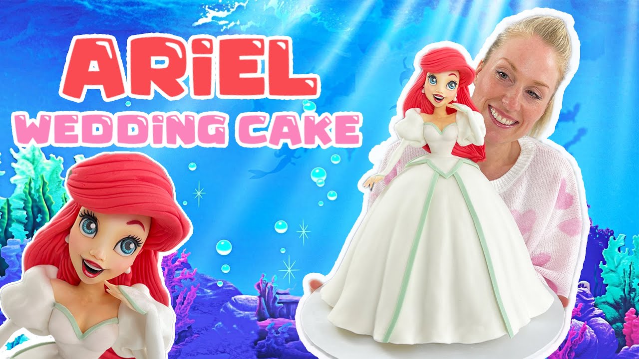 The Little Mermaid: Ariel in her Edible Cake Wedding Dress Doll Cake