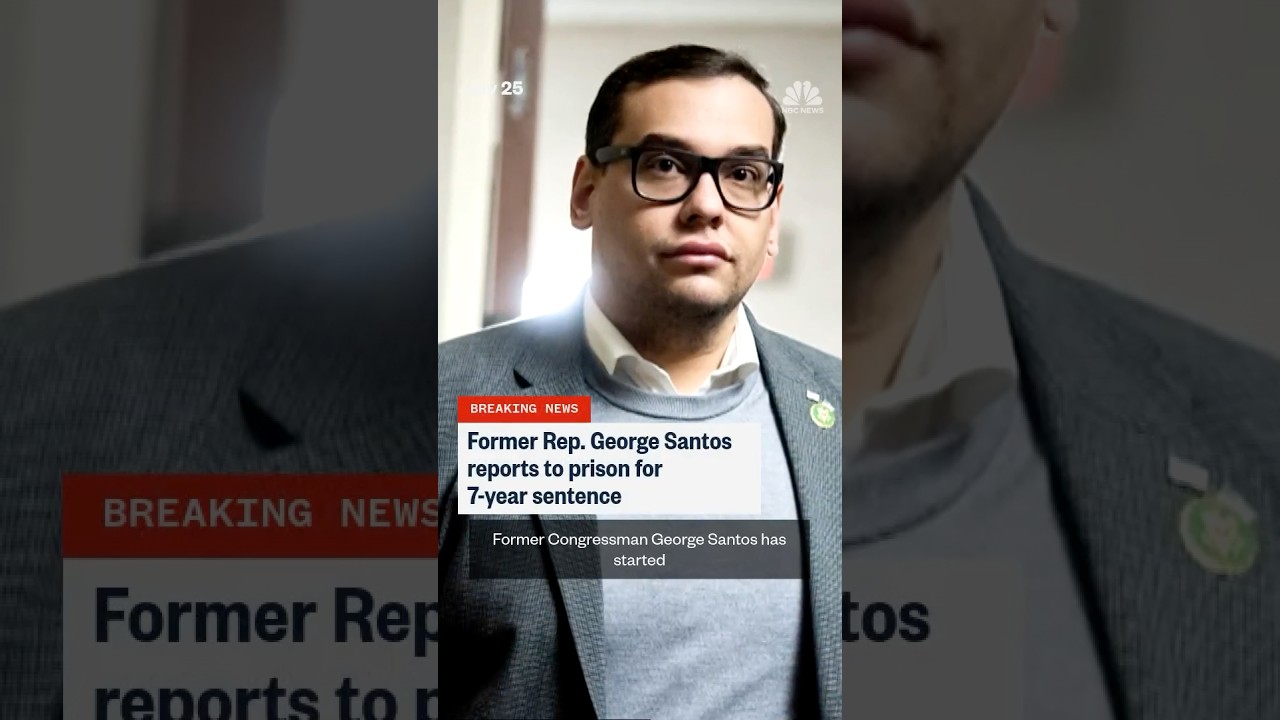 Former Rep. George Santos reports to prison for 7-year sentence